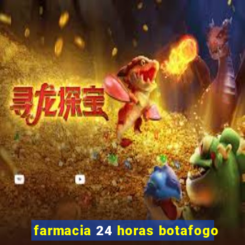 farmacia 24 horas botafogo